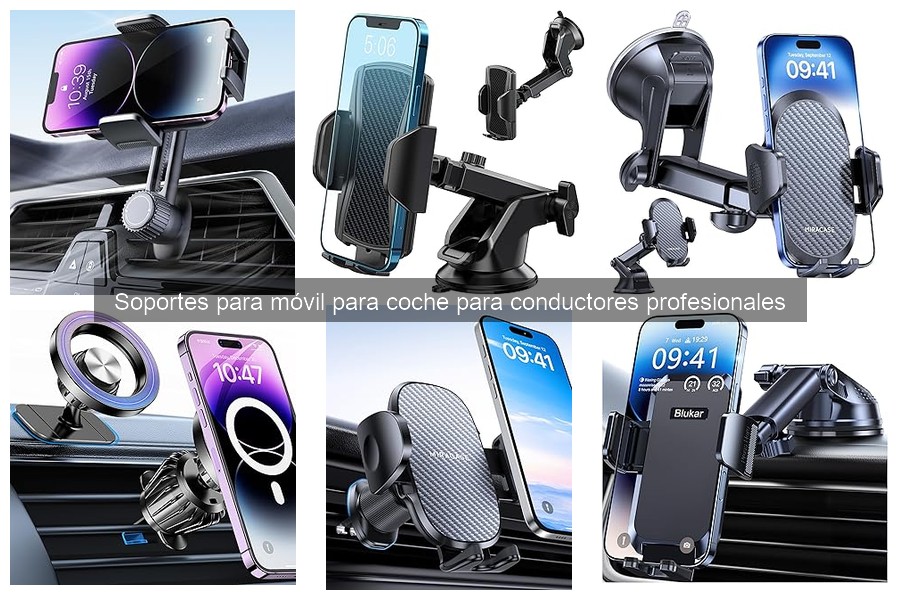 Mejores soportes para móvil de coches para conductores profesionales