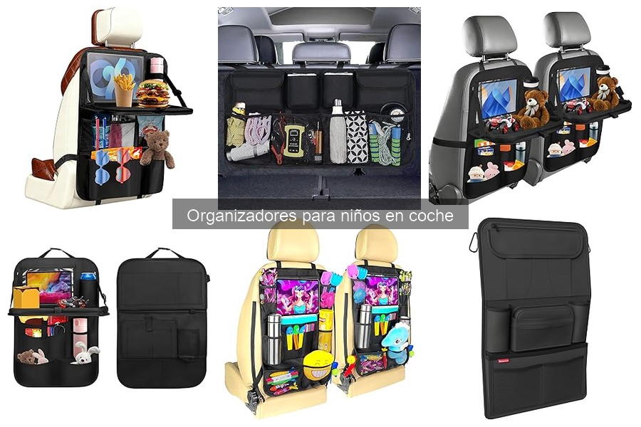Tipos de organizadores para niños en coche: ¡Descubre el mejor!